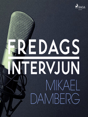 cover image of Fredagsintervjun--Mikael Damberg